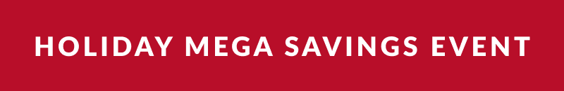 Holiday Mega Savings Event 