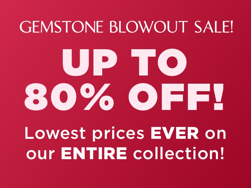 Gemstone Blowout Sale